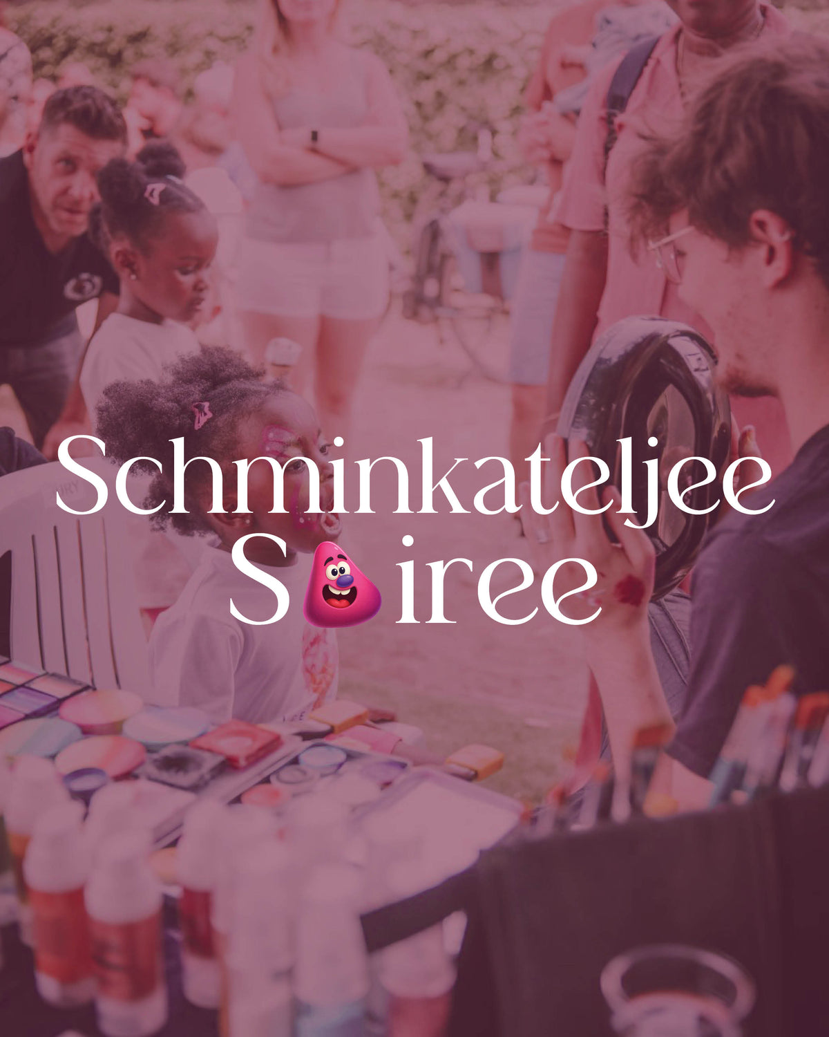 Schminkateljee Soirée